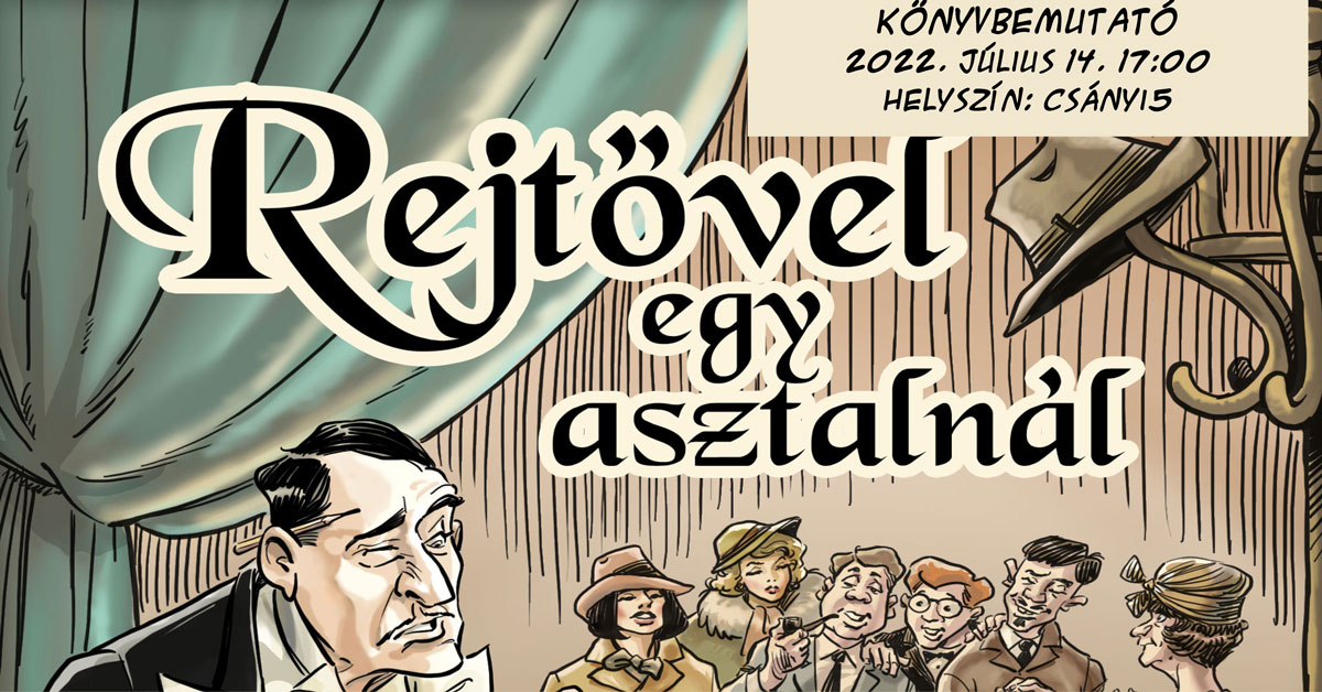 Stílus és Technika - Rejtővel egy asztalnál könyvbemutató