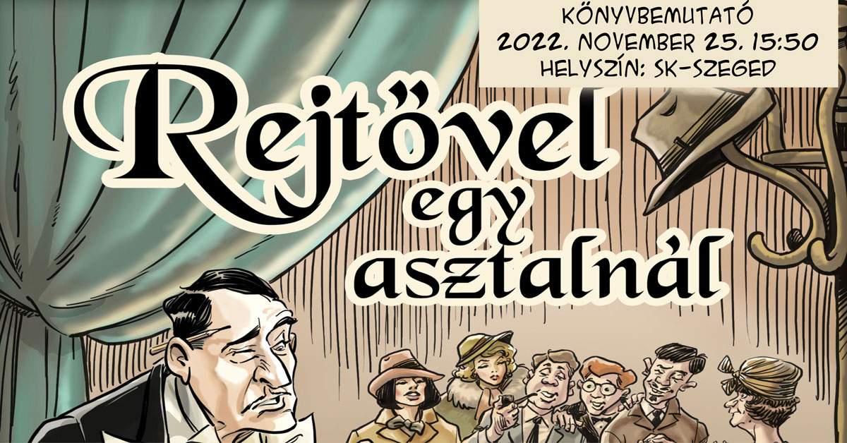 Rejtővel egy asztalnál könyvbemutató Szeged